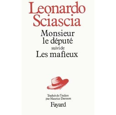 Monsieur le député, suivi de Les Mafieux Suivi de Les mafieux