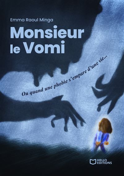 Couverture de Monsieur le Vomi - Ou quand une phobie s'empare d'une vie... par Emma Raoul Minga