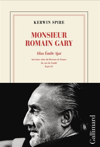 Monsieur Romain Gary Alias Émile Ajar - Aux bons soins du Mercure de France : 26, rue de Condé, Paris VIe
