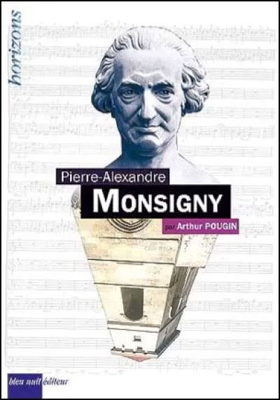 MONSIGNY, Pierre-Alexandre
