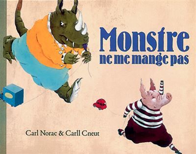 Monstre ne me mange pas - Carll Cneut