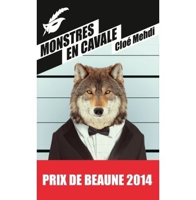 Monstres en cavale - Prix du premier roman du festival de Beaune 2014 Prix du premier roman du Festival du film policier de Beaune 2014