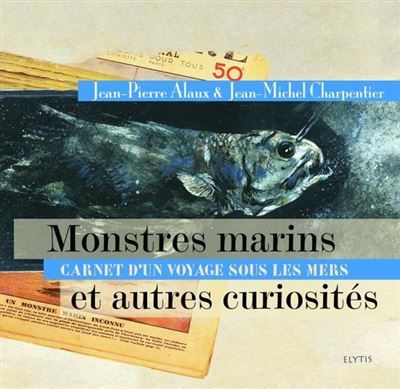 Monstres marins et autres curiosites