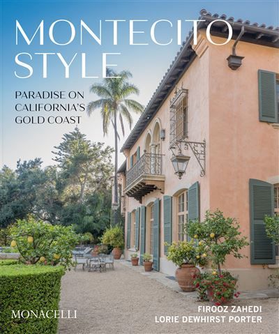 Montecito style Paradise on California's Gold Coast