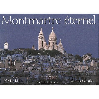 Montmartre éternel - Xavier Richer