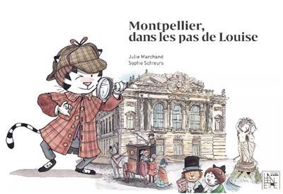 Montpellier, dans les pas de Louise