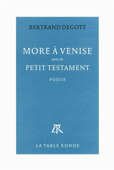 More à Venise / Petit testament Suivi de Petit testament