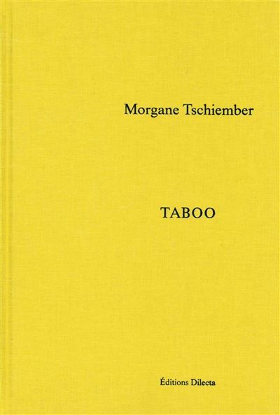 Morgane Tschiember - Taboo