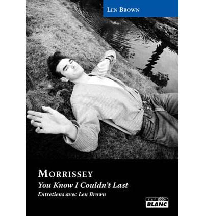 Morrissey, you know I couldn't last