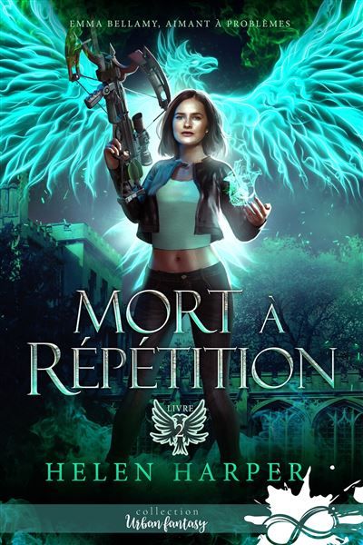 Mort à répétition Emma Bellamy, aimant à problèmes, T2
