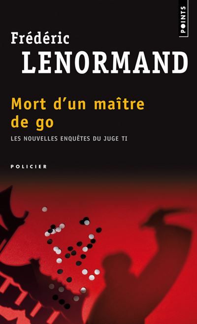Mort d'un maître de go Les nouvelles enquêtes du juge Ti