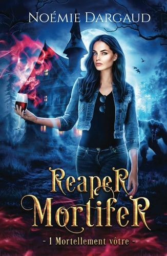 Mortellement vôtre (Reaper Mortifer) (French Edition)