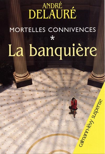 Mortelles connivences, t1 : La Banquière Tome 1