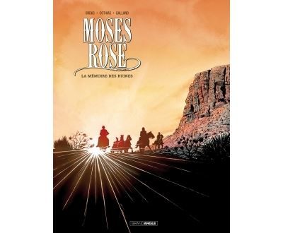 Moses Rose - vol. 02/3 La mémoire des ruines