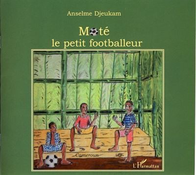Moté le petit footballeur À partir de 6 ans