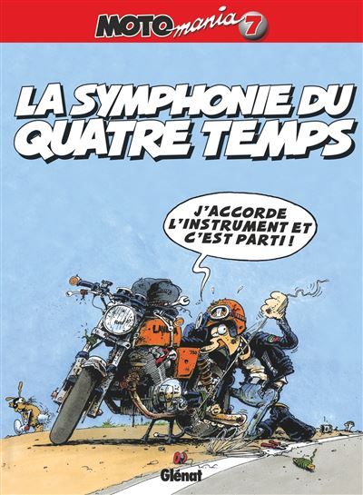 Motomania - Tome 07 La symphonie du quatre temps