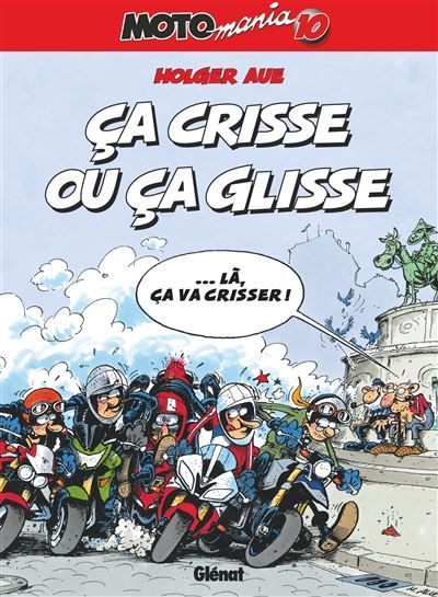 Motomania - Tome 10 Ca crisse ou ça glisse