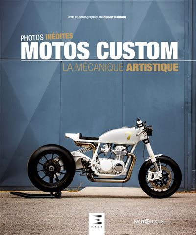 Motos custom La mécanique artistique