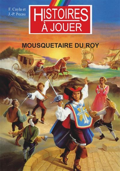 Mousquetaire du Roy Le XVIIème siècle français au temps de la Fronde