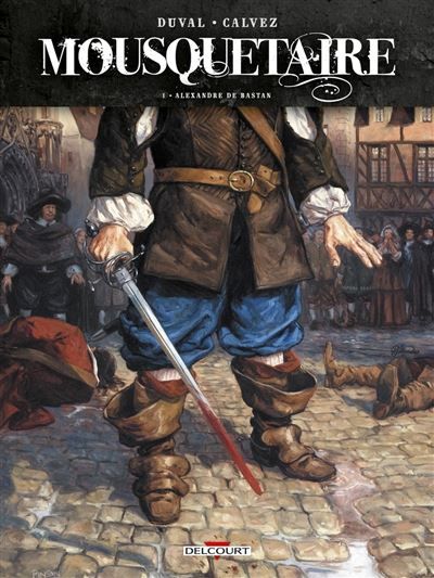 Mousquetaire T01 Alexandre de Bastan