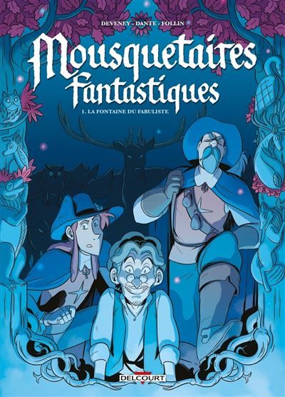 Mousquetaires Fantastiques T01 La fontaine du fabuliste