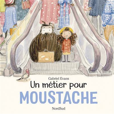 Moustache - Un métier pour Moustache - Gabriel Evans