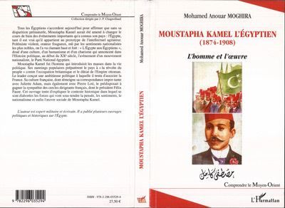 Moustapha Kamel l'Egyptien (1874-1908) L'homme et l'oeuvre