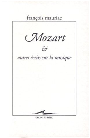Mozart & autres écrits sur la musique (French Edition)