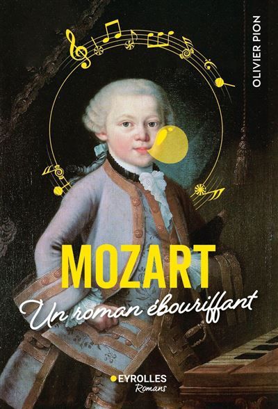 Mozart Un roman ébouriffant