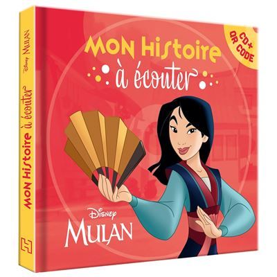 MULAN - Mon Histoire à écouter - L'Histoire du Film - Disney Princesses Livre avec 1 CD audio et QR code