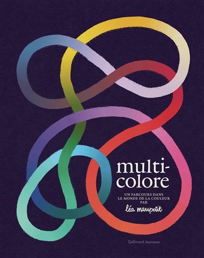 Multicolore Un parcours dans le monde de la couleur