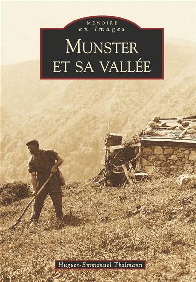 Munster et sa Vallée - Tome I