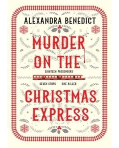 Murder On The Christmas Express - A. K. (Alexandra) Benedict