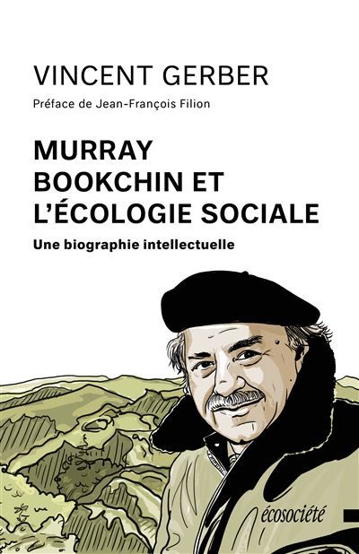 Murray Bookchin et l'écologie sociale - Une biographie intel Une biographie intellectuelle