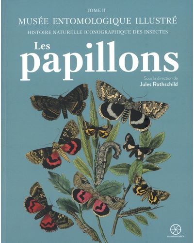 Musée entomologique illustré 2 - Les papillons