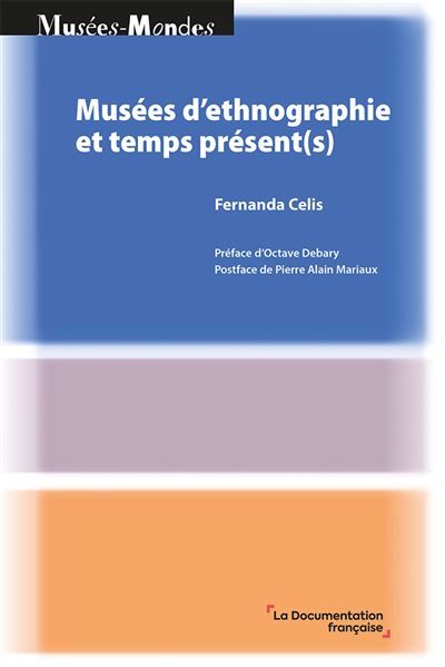 Musées d’ethnographie et temps présent(s) - Octave Debary