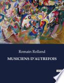 Couverture de MUSICIENS D’AUTREFOIS par Romain Rolland