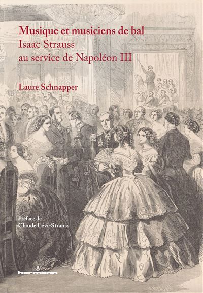 Musique et musiciens de bal Isaac Strauss au service de Napoléon III