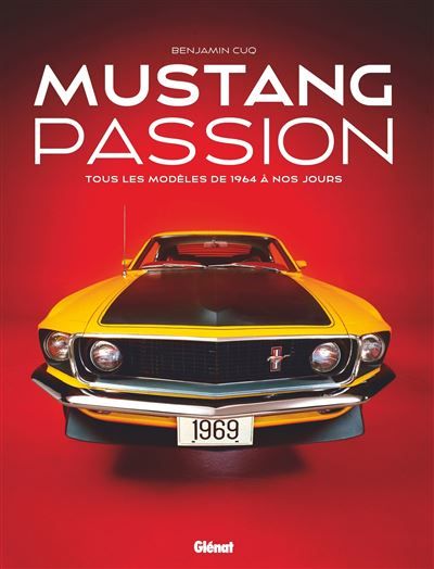 Mustang Passion 4e ED Edition anniversaire 60 ans