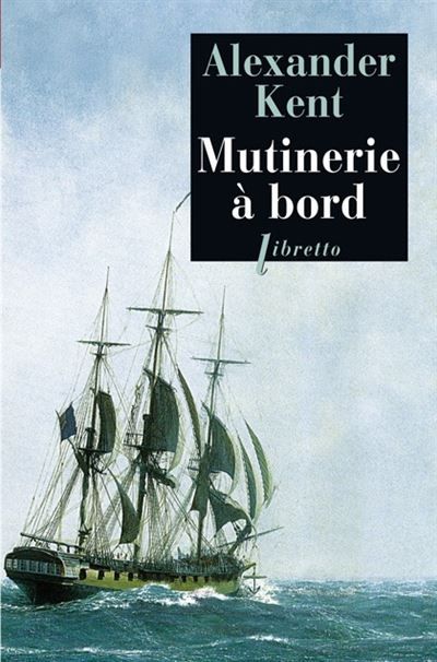 Mutinerie à bord Une aventure de Richard Bolitho