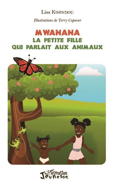 Mwanana : la petite fille qui parlait aux animaux