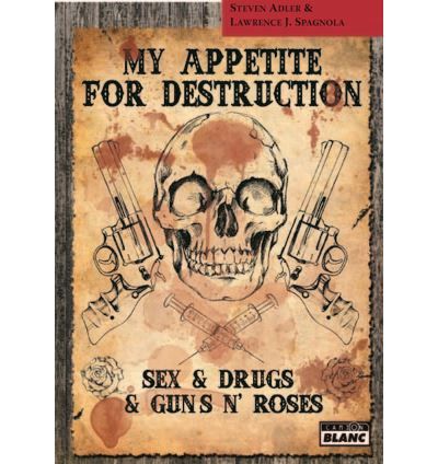 My apetite for destruction Sex, drug & Gun's N'roses