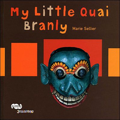 My little quai branly (anglais)  - Mon petit Branly