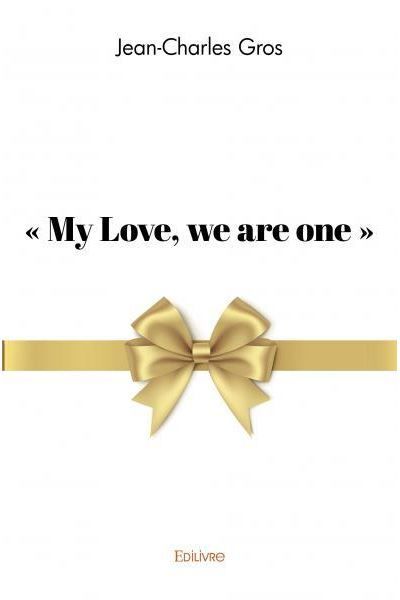 « my love, we are one »