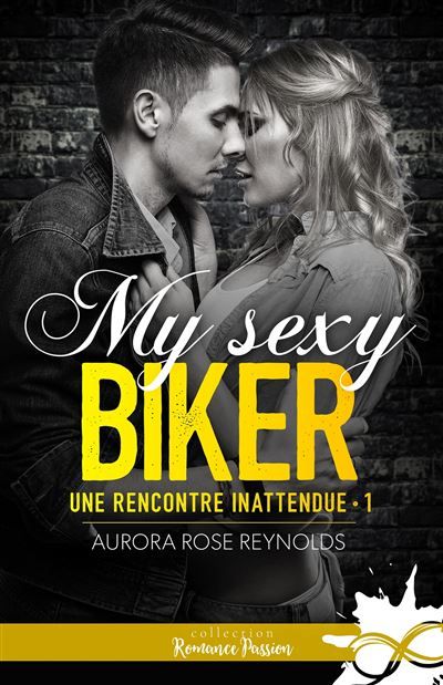 My sexy biker Une rencontre inattendue, T1