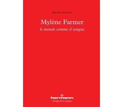 Mylène Farmer : le monde comme il tangue Le monde comme il tangue