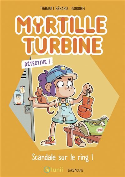 Myrtille Turbine détective - Scandale sur le ring !