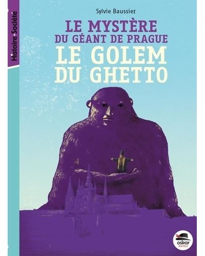 Mystere du geant de prague - le golem du ghetto (le) Le golem du ghetto