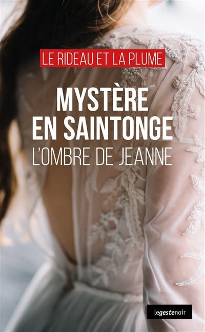 Mystere en saintonge - l'ombre de jeanne  (coll. geste noir) L'ombre de Jeanne