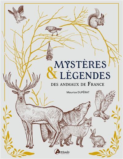 Mystères et légendes des animaux de France